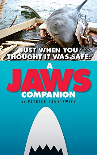 Stock image for Just When You Thought It Was Safe: A Jaws Companion (Hardback) (Hardback or Cased Book) for sale by BargainBookStores