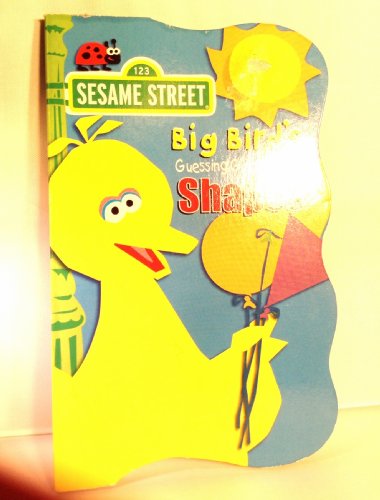 Big Bird's Guessing Game About Shapes (Sesame Street) (9781593944513) by Sesame Workshop
