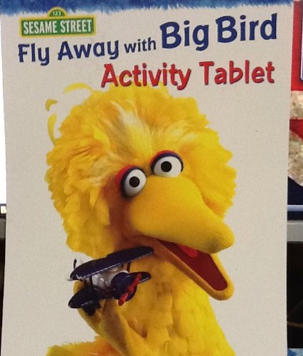 9781593949006: Fly Away with Big Bird: Activity Tablet (123 Sesame Street)