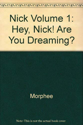 9781593960155: Nick Volume 1: Hey, Nick! Are You Dreaming?