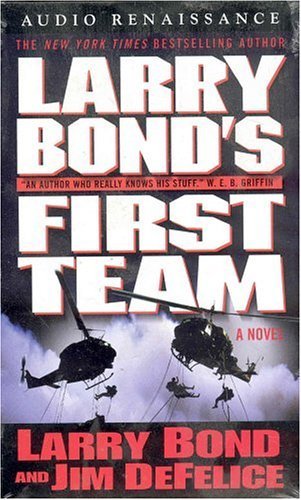 Larry Bond's First Team (9781593974268) by Bond, Larry; DeFelice, Jim