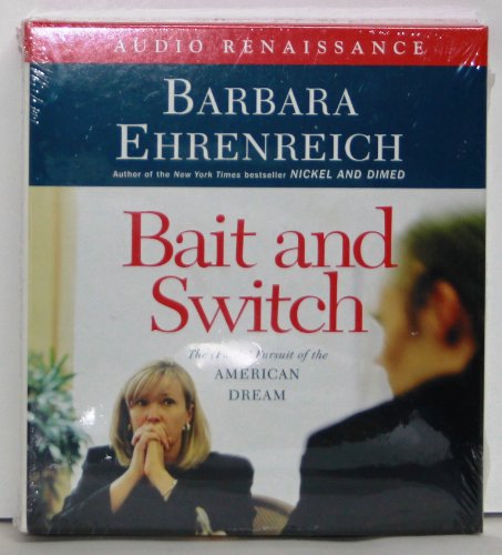 Bait and Switch: The (Futile) Pursuit of the American Dream (9781593977290) by Ehrenreich, Barbara