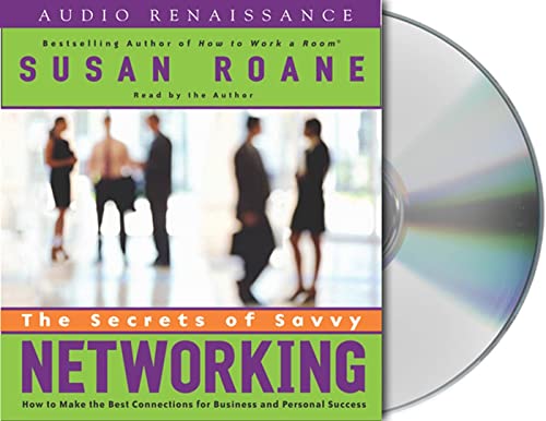 Imagen de archivo de The Secrets of Savvy Networking: How to Make the Best Connections for Business and Personal Success a la venta por suffolkbooks