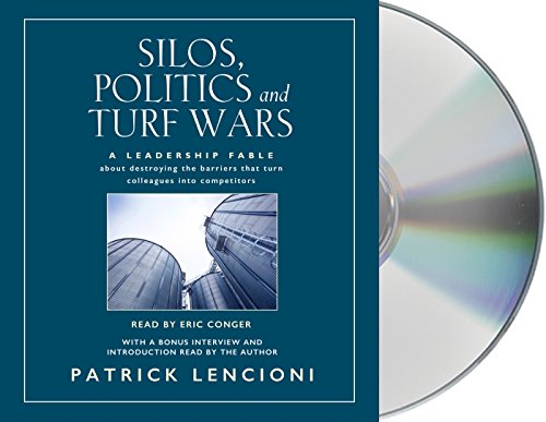 Beispielbild fr Silos, Politics and Turf Wars: A Leadership Fable about Destroying the Barriers That Turn Colleagues Into Competitors zum Verkauf von medimops