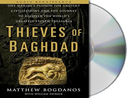 Stock image for Thieves of Baghdad: One Marine's Passion for Ancient Civilizations and the Journey to Recover the World's Greatest Stolen Treasures for sale by The Yard Sale Store