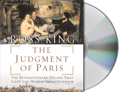 Stock image for The Judgment of Paris: The Revolutionary Decade that Gave the World Impressionism for sale by SecondSale