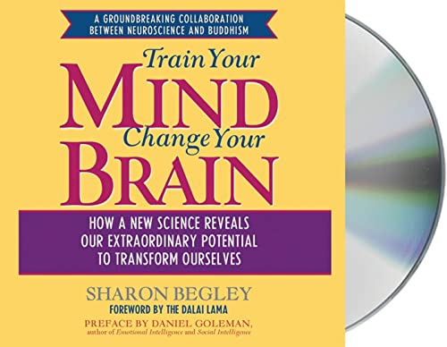 Imagen de archivo de Train Your Mind, Change Your Brain: How a New Science Reveals Our Extraordinary Potential to Transform Ourselves a la venta por Irish Booksellers
