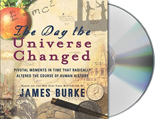 Stock image for The Day the Universe Changed: Pivotal Moments in Time that Radically Altered the Course of Human History for sale by SecondSale