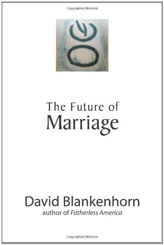 9781594030819: The Future of Marriage