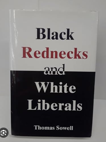 9781594030864: Black Rednecks and White Liberals