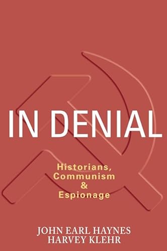 Stock image for In Denial: Historians, Communism, and Espionage for sale by Solr Books