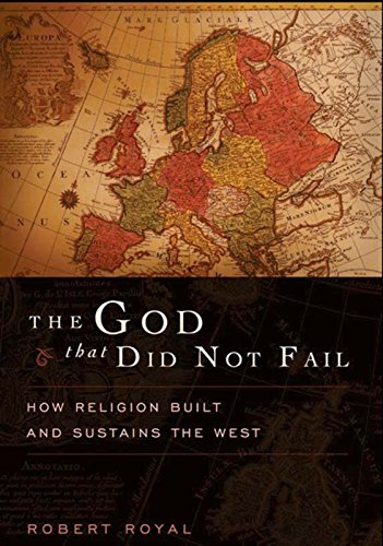 Imagen de archivo de The God That Did Not Fall: How Religion Built andSustains the West a la venta por BookHolders