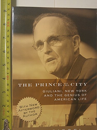 The Prince of the City: Giuliani, New York, and the Genius of American Life (Paperback) - Fred Siegel