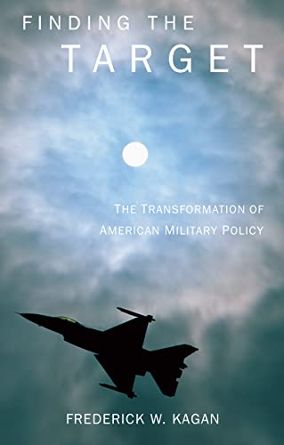 Imagen de archivo de Finding the Target: The Transformation of American Military Policy a la venta por Wonder Book