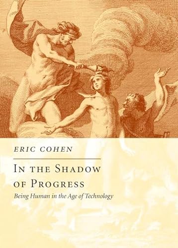 9781594032080: In the Shadow of Progress: Being Human in the Age of Technology