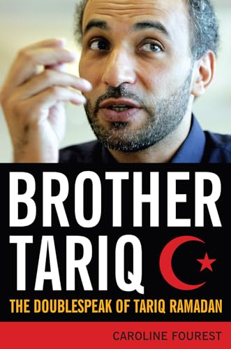 Beispielbild fr Brother Tariq: The Doublespeak of Tariq Ramadan zum Verkauf von More Than Words