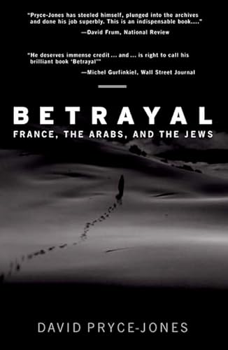 Beispielbild fr Betrayal : France, the Arabs, and the Jews zum Verkauf von Better World Books