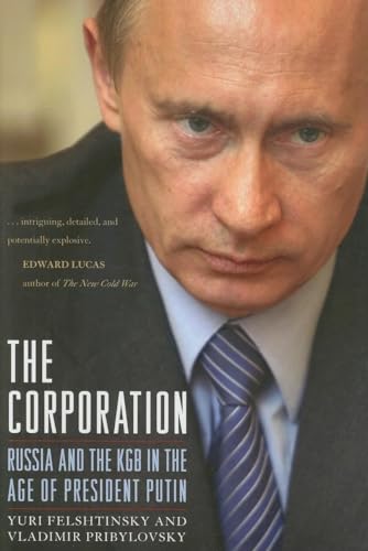 Beispielbild fr The Corporation: Russia and the KGB in the Age of President Putin zum Verkauf von Wonder Book