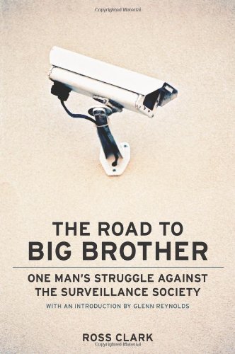 Beispielbild fr The Road to Big Big Brother: One Man�s Struggle against the Surveillance Society zum Verkauf von Wonder Book
