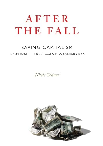 Beispielbild fr After the Fall : Saving Capitalism from Wall Street and Washington zum Verkauf von Better World Books