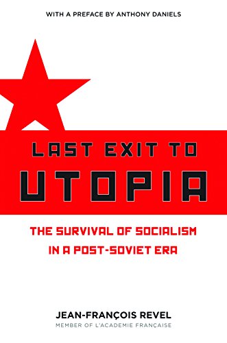 9781594032646: Last Exit to Utopia: The Survival of Socialism in a Post-Soviet Era (Encounter Broadsides)
