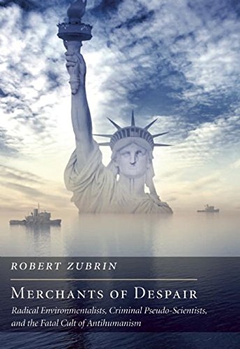 9781594034763: Merchants of Despair: Radical Environmentalists, Criminal Pseudo-Scientists, and the Fatal Cult of Antihumanism (New Atlantis Books)