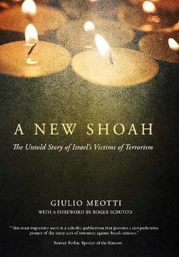 Beispielbild fr A New Shoah : The Untold Story of Israel's Victims of Terrorism zum Verkauf von Better World Books