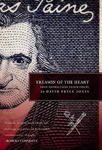 Stock image for Treason of the Heart : From Thomas Paine to Kim Philby for sale by Better World Books