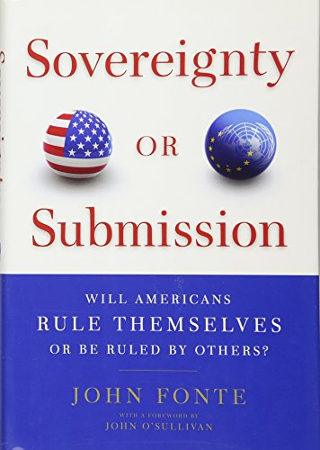 Beispielbild fr Sovereignty or Submission: Will Americans Rule Themselves or be Ruled by Others? zum Verkauf von KuleliBooks