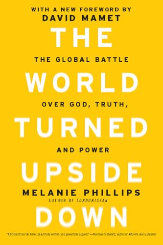Imagen de archivo de The World Turned Upside Down: The Global Battle Over God, Truth, and Power a la venta por ThriftBooks-Dallas