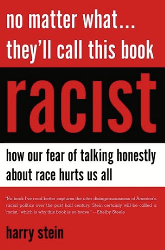Beispielbild fr No Matter What. They'll Call This Book Racist : How Our Fear of Talking Honestly about Race Hurts Us All zum Verkauf von Better World Books