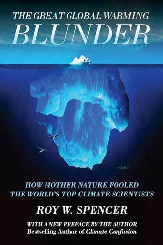 Imagen de archivo de The Great Global Warming Blunder : How Mother Nature Fooled the World's Top Climate Scientists a la venta por Better World Books