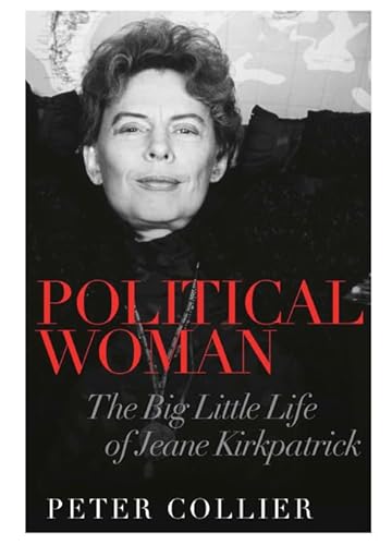 Beispielbild fr Political Woman: The Big Little Life of Jeane Kirkpatrick zum Verkauf von Wonder Book