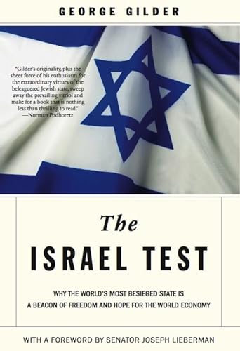Stock image for Israel Test : Why the World's Most Besieged State Is a Beacon of Freedom and Hope for the World Economy for sale by Better World Books