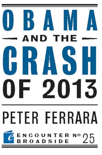 Imagen de archivo de Obama and the Crash of 2013 a la venta por ThriftBooks-Atlanta