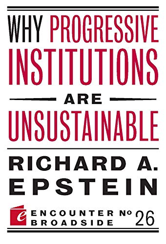 Imagen de archivo de Why Progressive Institutions are Unsustainable (Encounter Broadside) a la venta por Gulf Coast Books