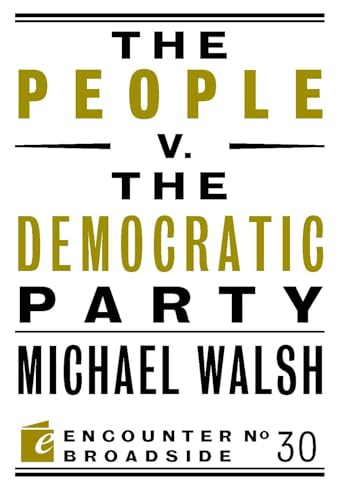 The People v. the Democratic Party (9781594036613) by Walsh, Michael