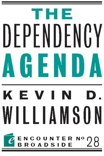Beispielbild fr The Dependency Agenda zum Verkauf von Blackwell's