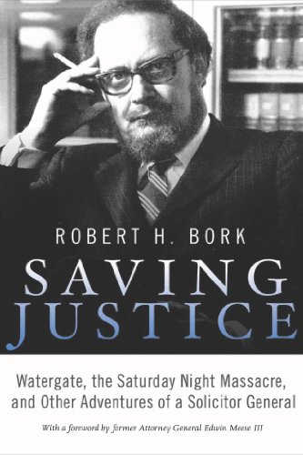 Stock image for Saving Justice : Watergate, the Saturday Night Massacre, and Other Adventures of a Solicitor General for sale by Better World Books: West