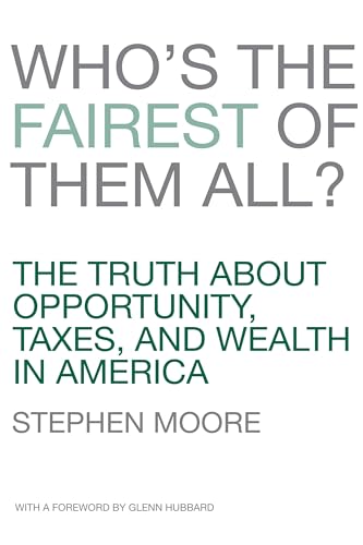 Beispielbild fr Who's the Fairest of Them All? The Truth about Opportunity, Taxes, and Wealth in America zum Verkauf von SecondSale