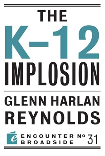 9781594036880: The K-12 Implosion: The Coming Collapse of Russia, and What It Means for America (Encounter Broadside)
