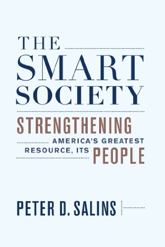 Beispielbild fr The Smart Society: Strengthening America�s Greatest Resource, Its People zum Verkauf von Wonder Book