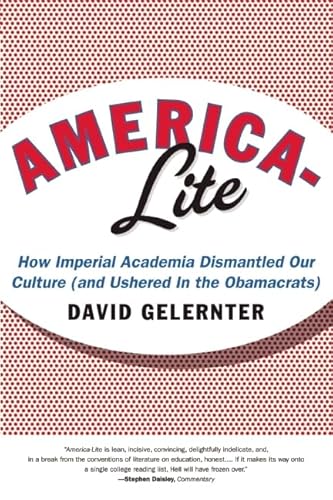 Beispielbild fr America-Lite: How Imperial Academia Dismantled Our Culture (and Ushered In the Obamacrats) zum Verkauf von BooksRun