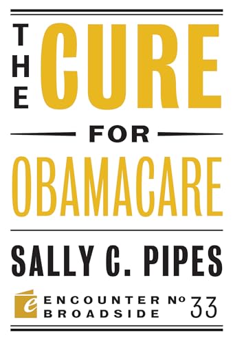 Imagen de archivo de The Cure for Obamacare (Encounter Broadsides) a la venta por SecondSale