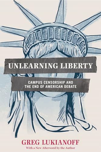 Imagen de archivo de Unlearning Liberty: Campus Censorship and the End of American Debate a la venta por SecondSale
