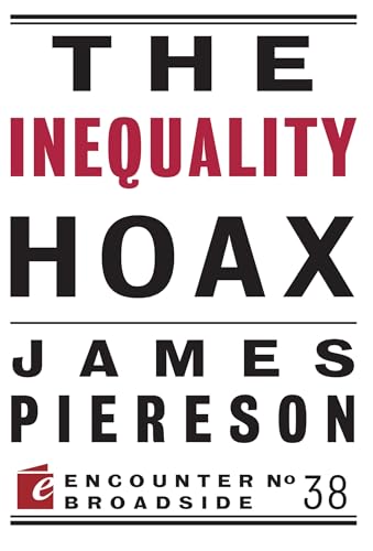 Beispielbild fr The Inequality Hoax zum Verkauf von Better World Books