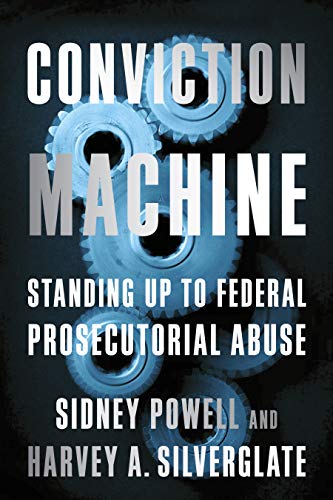 Imagen de archivo de Conviction Machine: Standing Up to Federal Prosecutorial Abuse a la venta por Hawking Books
