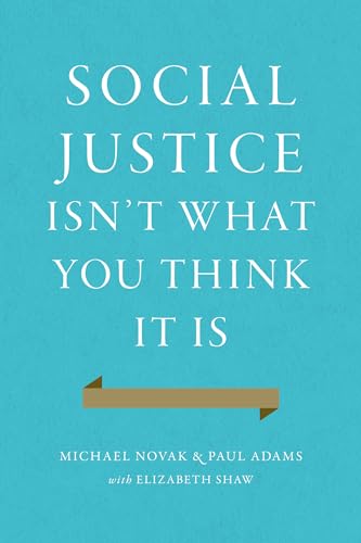 Stock image for Social Justice Isn't What You Think It Is for sale by Eighth Day Books, LLC