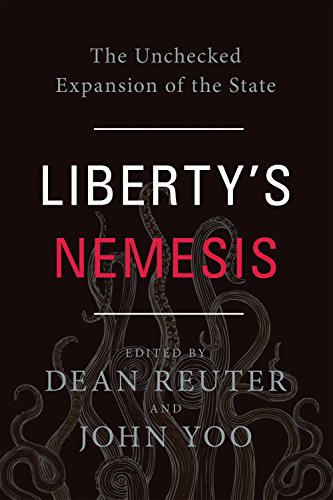 Beispielbild fr Liberty's Nemesis : The Unchecked Expansion of the State zum Verkauf von Better World Books