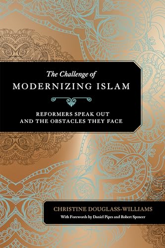 Stock image for The Challenge of Modernizing Islam: Reformers Speak Out and the Obstacles They Face for sale by SecondSale